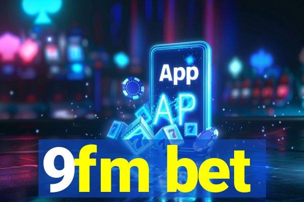 9fm bet